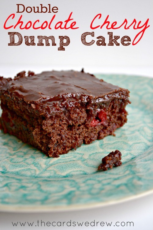 Double Chocolate Cherry Dump Cake from The Cards We Drew