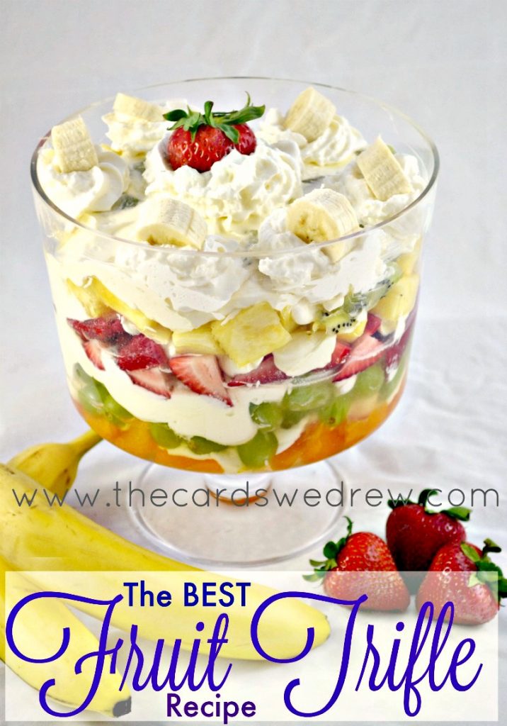 The Best Fruit Trifle Recipe from The Cards We Drew